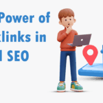 The Power of Backlinks in Local SEO
